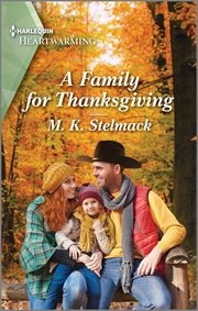 A Family for Thanksgiving : A Clean and Uplifting Romance. Ranch to Call Home cover image