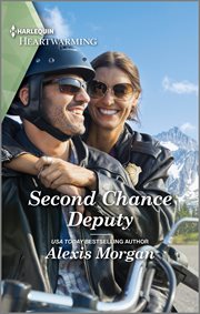 Second Chance Deputy : A Clean and Uplifting Romance. Heroes of Dunbar Mountain cover image