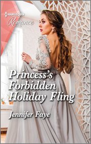 Princess's Forbidden Holiday Fling : Princesses of Rydiania cover image