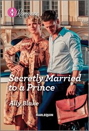 Secretly Married to a Prince : One Year to Wed cover image