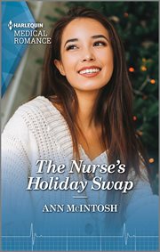 The Nurse's Holiday Swap : Boston Christmas Miracles cover image