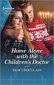 Home Alone with the Children's Doctor : Boston Christmas Miracles cover image