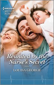 Reunited by the Nurse's Secret : Rawhiti Island Medics cover image