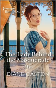 The Lady Behind the Masquerade : Family of Scandals cover image