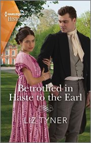 Betrothed in Haste to the Earl cover image