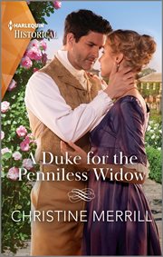 A Duke for the Penniless Widow : Irresistible Dukes cover image