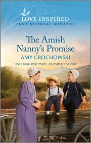 The Amish Nanny's Promise : An Uplifting Inspirational Romance cover image