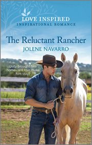 The Reluctant Rancher : An Uplifting Inspirational Romance. Lone Star Heritage cover image