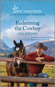 Redeeming the Cowboy : An Uplifting Inspirational Romance. Stone River Ranch cover image