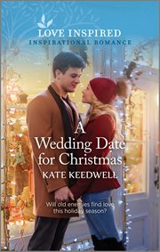 A Wedding Date for Christmas : An Uplifting Inspirational Romance cover image