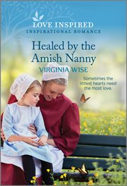 Healed by the Amish Nanny : An Uplifting Inspirational Romance cover image
