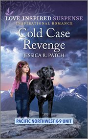 Cold Case Revenge : Pacific Northwest K-9 Unit cover image