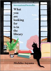 What You Are Looking For Is in the Library : A Novel cover image