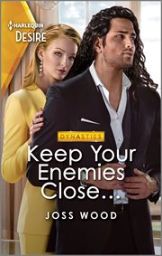 Keep Your Enemies Close... : A Passionate One Night Romance. Dynasties: Calcott Manor cover image