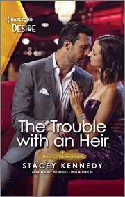The trouble with an heir. Texas Cattleman's Club: diamonds & dating apps cover image