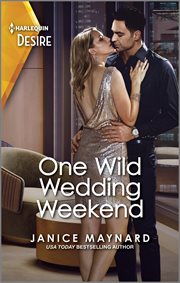 One Wild Wedding Weekend : A Passionate Rivals to Lovers Romance cover image