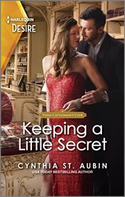 Keeping a Little Secret : A Passionate Secret Pregnancy Romance. Texas Cattleman's Club: Diamonds & Dating Apps cover image