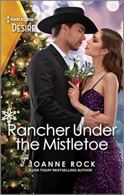 Rancher Under the Mistletoe : A Flirty Holiday Western Romance. Kingsland Ranch cover image