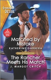 Matched by Mistake & The Rancher Meets His Match : Texas Cattleman's Club: Diamonds & Dating Apps cover image