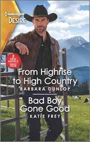 From Highrise to High Country & Bad Boy Gone Good cover image