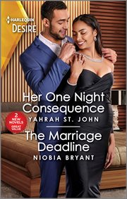 Her One Night Consequence & The Marriage Deadline cover image
