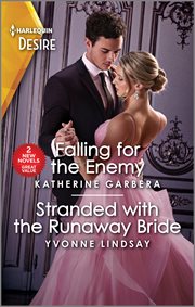 Falling for the Enemy & Stranded with the Runaway Bride cover image
