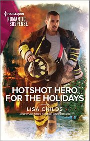 Hotshot Hero for the Holidays : Hotshot Heroes cover image
