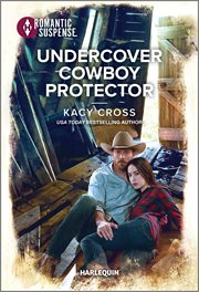 Undercover Cowboy Protector : Secrets of Hidden Creek Ranch cover image