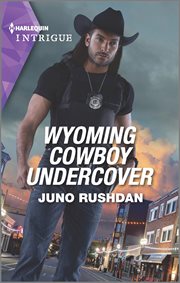Wyoming Cowboy Undercover : Cowboy State Lawmen cover image