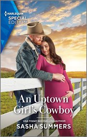 An Uptown Girl's Cowboy : Texas Cowboys & K-9s cover image
