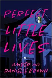 Perfect Little Lives : A Novel cover image