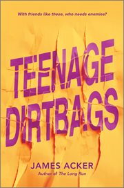Teenage Dirtbags cover image