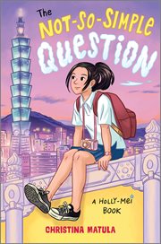 The Not-So-Simple Question : Holly-Mei cover image