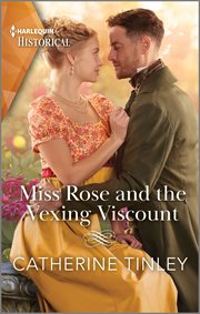 Miss Rose and the Vexing Viscount : Triplet Orphans cover image