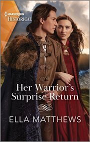 Her Warrior's Surprise Return : Brothers and Rivals cover image
