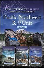 Pacific Northwest K : 9 Unit. Books #1-3 cover image