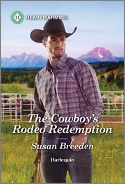 The Cowboy's Rodeo Redemption cover image