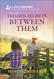 Hidden Secrets Between Them : An Uplifting Inspirational Romance cover image