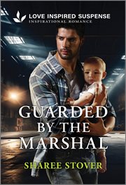 Guarded by the Marshal cover image