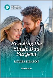 Resisting the Single Dad Surgeon cover image
