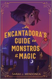 An Encantadora's Guide to Monstros and Magic cover image