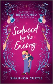 Seduced by the Enemy : Two Bewitching Romance Novels cover image