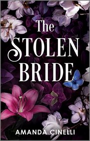 The Stolen Bride : Inspired by the Greek Myth of Eros and Psyche cover image