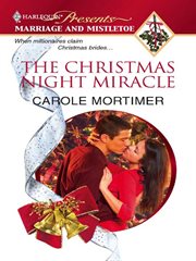 The Christmas night miracle : marriage and mistletoe cover image