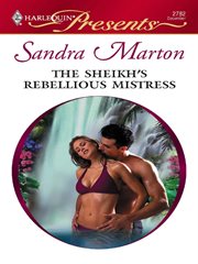 The sheikh's rebellious mistress cover image