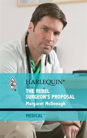 The rebel surgeon's proposal cover image