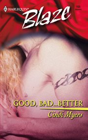 Good, bad -- better cover image