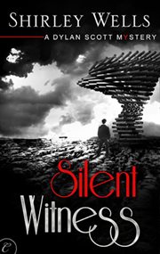 Silent witness : a Dylan Scott mystery cover image