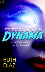 The superheroes union : Dynama cover image