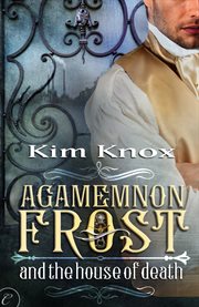 Agamemnon Frost and the house of death cover image